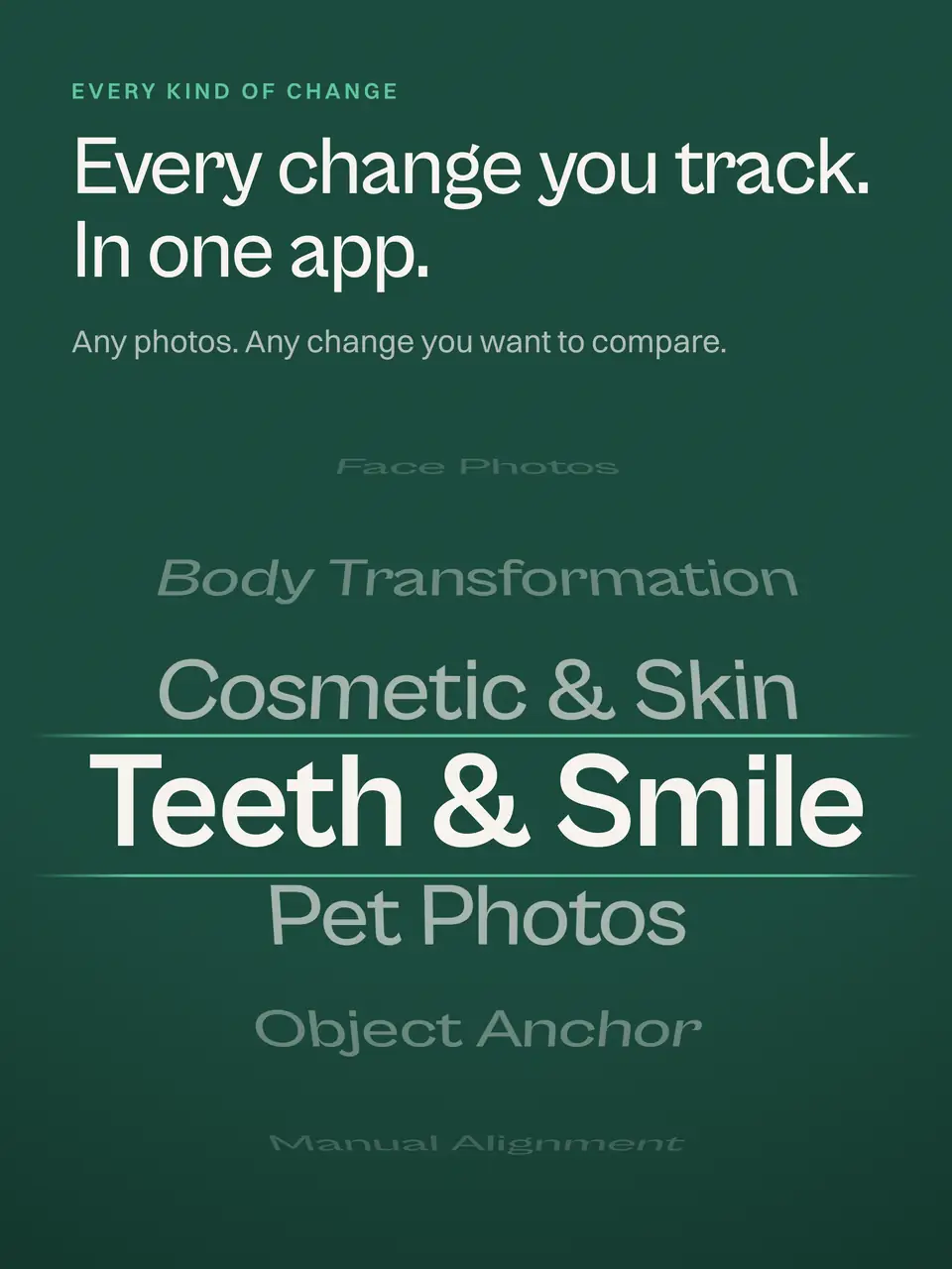 Every change you track. In one app.
